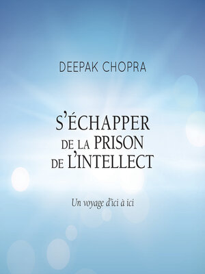 cover image of S'échapper de la prison de l'intellect